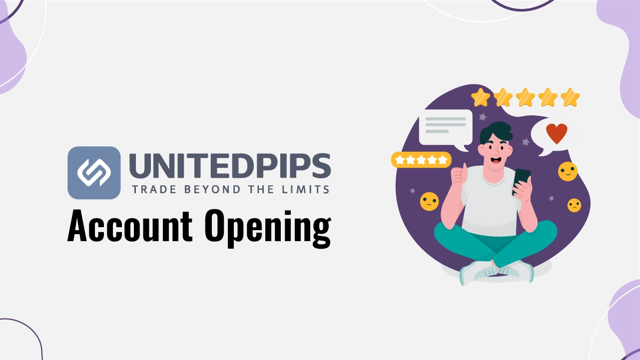 UnitedPips Account Opening Process